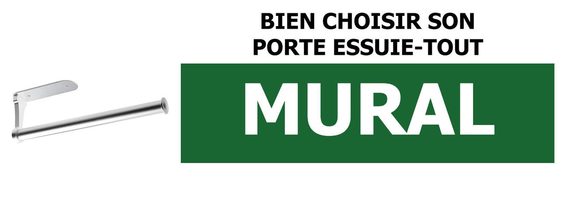 Bien choisir son porte essuie-tout mural